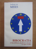 Birocratia si imposibilitatea planificarii rationale in socialism/ L. von Mises