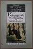 VICLESUGURILE INTELIGENTEI , METIS LA GRECI de MARCEL DETIENNE , JEAN PIERRE VERNANT , 1999