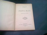 POPA MAN - I. AGIRBICEANU (Povestire dupa o legenda) - Editie 1920, Carte Veche, Coperta Cartonata, Bibliofilie