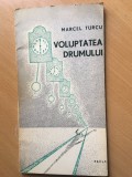 Marcel Turcu-&quot;Voluptatea drumului&quot;