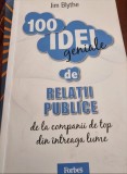 Jim Blythe - 100 idei geniale de relatii publice de la companii de top din intreaga lume