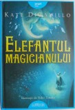 Elefantul magicianului &ndash; Kate DiCamillo