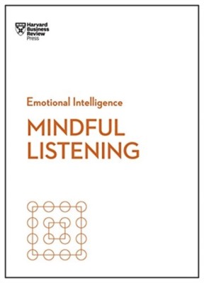 Mindful Listening (HBR Emotional Intelligence Series) foto