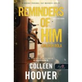 Reminders of Him - Eml&eacute;kek r&oacute;la - Filmes bor&iacute;t&oacute; - Colleen Hoover