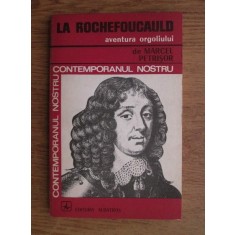 Marcel Petrisor - La Rochefoucauld. Aventura orgoliului