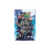 The House at the Edge of Magic
