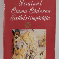 STRAINUL , CIUMA , CADEREA , EXILUL SI IMPARATIA de CAMUS , 1993