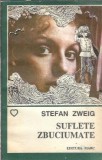 Cumpara ieftin Suflete zbuciumate (Ed. Marc) - Stefan Zweig