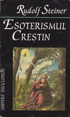 AS - RUDOLF STEINER - ESOTERISMUL CRESTIN foto