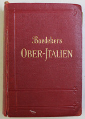 BAEDEKERS , OBER - JTALIEN , HANDBUCH FUR REISENDE von KARL BAEDEKER , 1928 *PREZINTA PETE DE CERNEALA foto