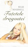 Julie Maxwell - Fațetele dragostei