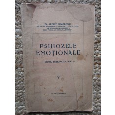 PSIHOZELE EMOTIONALE - Studiu Psihopatologic - Afred Dimolescu - 1936, 80 p.