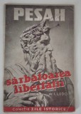 Carte veche I Ludo Pesah Sarbatoarea libertatii Brosura rara