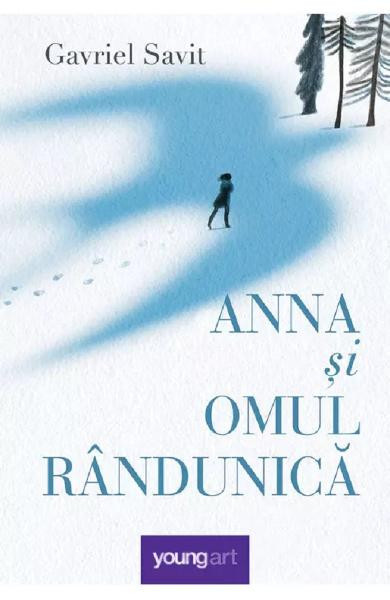 Anna Si Omul Randunica, Gavriel Savit - Editura Art