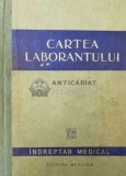 Cartea laborantului. Indreptar medical - 1955 ($T72)