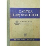 Cartea laborantului. Indreptar medical - 1955 ($T72)