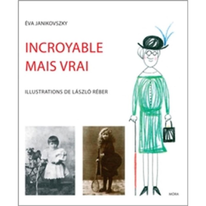 Incroyable mais vrai - Janikovszky &Eacute;va