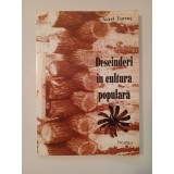 Aurel Turcuș - Descinderi &icirc;n cultura populară (tiraj 300 ex.)