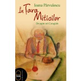 In Tara Miticilor. De sapte ori Caragiale (epub)