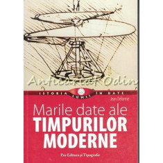 Marile Date Ale Timpurilor Moderne - Jean Delorne