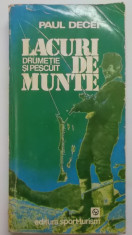 Paul Decei - Lacuri de munte. Drumetie si pescuit (1981) foto
