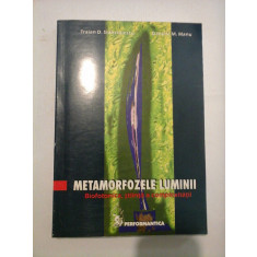 METAMORFOZELE LUMINII Biofonica, stiinta a complexitatii - Traian D. Stanciulescu * Daniela M. Manu