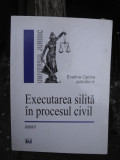 EXECUTAREA SILITA IN PROCESUL CIVIL - EVELINA OPRINA