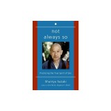 Not Always So: Practicing the True Spirit of Zen