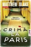 Crimă la Paris - Paperback brosat - Matthew Blake - Trei
