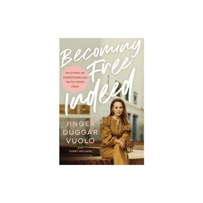 Becoming Free Indeed: My Story of Disentangling Faith from Fear foto