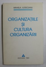 ORGANIZATIILE SI CULTURA ORGANIZARII de MIHAELA VLASCEANU , 1999