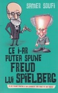 Ce i-ar putea spune Freud lui Spielberg foto