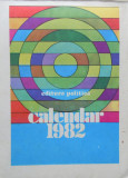 1982 Calendar de perete Epoca de Aur, Editura Politica, propaganda comunista