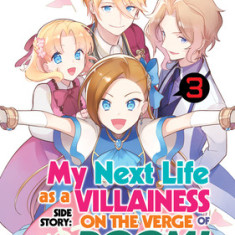 My Next Life as a Villainess Side Story: On the Verge of Doom! (Manga) Vol. 3