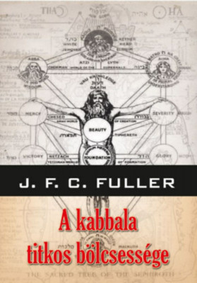 A kabbala titkos b&amp;ouml;lcsess&amp;eacute;ge - J. F. C. Fuller foto