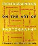 Photographers on the Art of Photography | Charles Moriarty, ACC Art Books