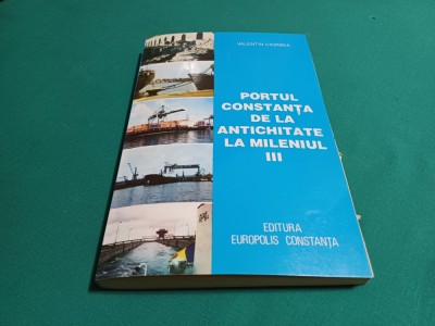 PODUL CONSTANȚA DE LA ANTICHITATE LA MILENIUL III / VALENTIN CIORBEA *19 foto
