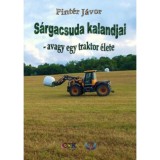 S&aacute;rgacsuda kalandjai - avagy egy traktor &eacute;lete - Pint&eacute;r J&aacute;vor