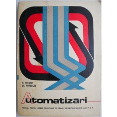 Automatizari Manual pentru liceele industriale cu profil de electrotehnica , anii IV si V &ndash; D. Mihoc