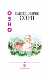 Cartea despre copii - Paperback brosat - Osho - Mix