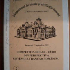 COMPETITIA DOLAR - EURO DIN PERSPECTIVA SISTEMULUI BANCAR ROMANESC , Bucuresti 25 NOIEMBRIE 2003