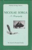 Nicholas M. Nagy-Talavera - Nicolae Iorga. A Biography. Editura Centrul de Studii Romanesti. Coperta cartonata. 544 pagini