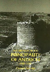 The Creation of the Principality of Antioch, 1098-1130