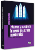 Păcatul și pocăința &icirc;n limba și cultura rom&acirc;nească - Paperback brosat - Cornel Pavel Dărvășan - Pro Universitaria