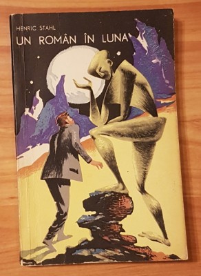 Un roman in luna de Henric Stahl Colectia Cutezatorii foto