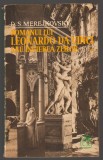 C10702 - ROMANUL LUI LEONARDO DA VINCI SAU INVIEREA ZEILOR - D.S. MEREJKOVSKI