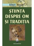 Cumpara ieftin Stiinta despre om si traditia/Gilbert Durand
