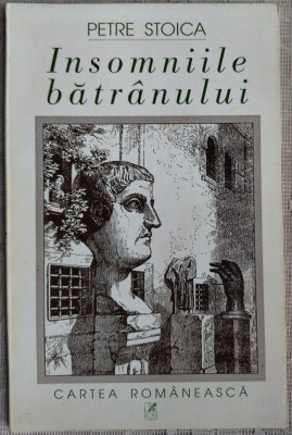 PETRE STOICA - INSOMNIILE BATRANULUI (VERSURI, 2000) [coperta DAN STANCIU] foto