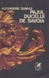 Alexandre Dumas - Pajul Ducelui de Savoia, Cartea Romaneasca 1974, Beletristica Aventura
