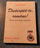 Desteapta-te romane ! istoria unui cantec romanesc Vasile Roman